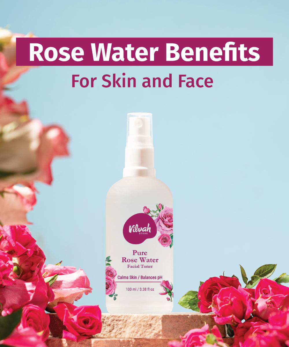 rose water benefits for face and skin