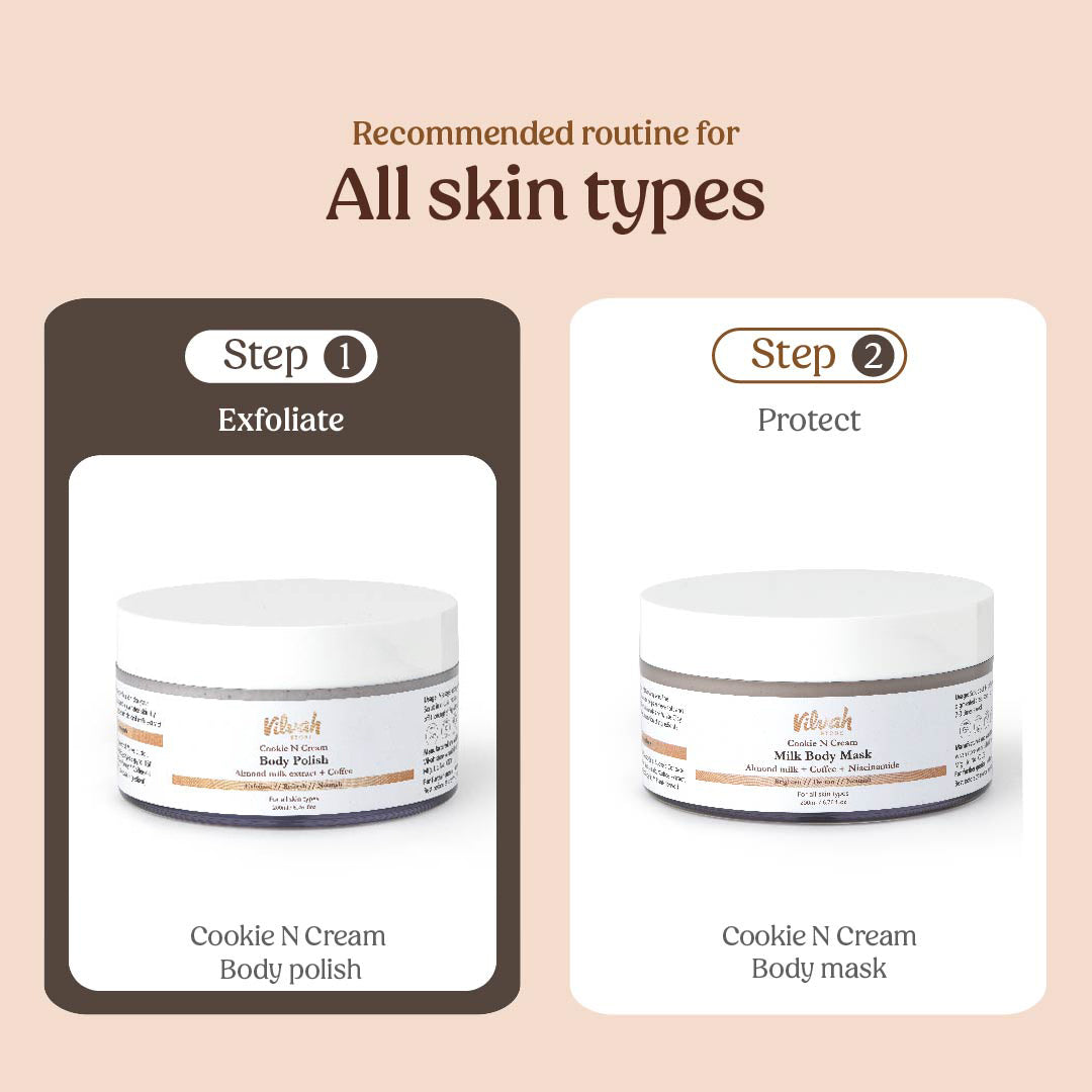 skin care routine with cookie n cream body polish and body mask - Vilvah