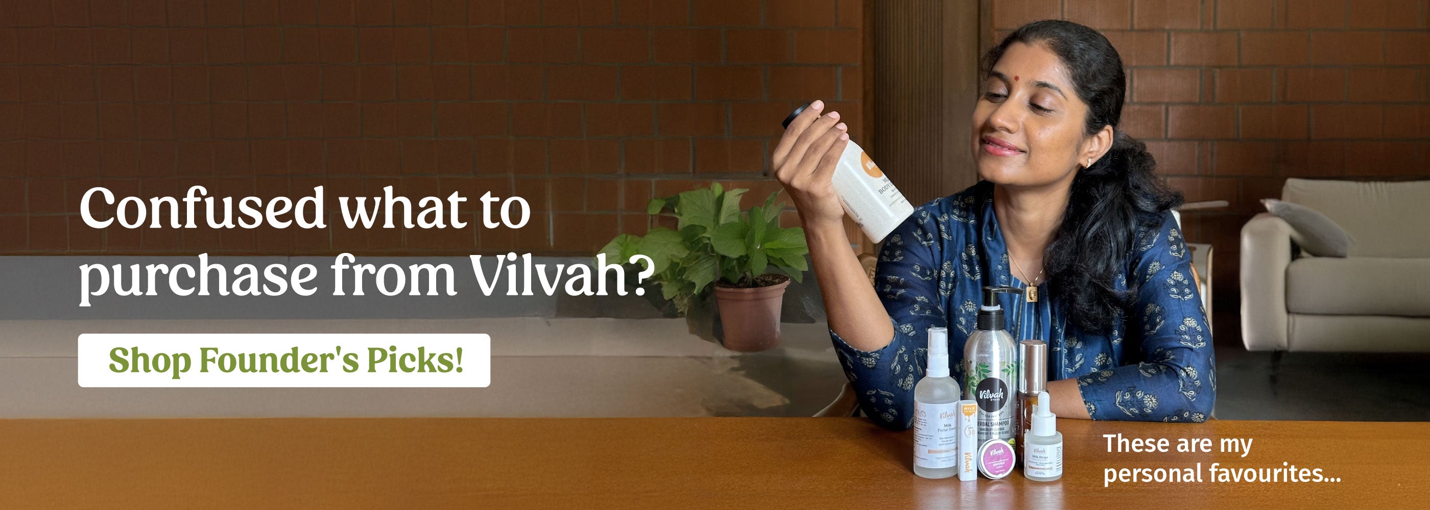 vilvah founder's favourite picks