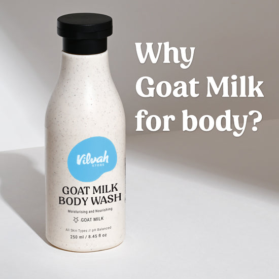 goat milk body wash benefits - Vilvah