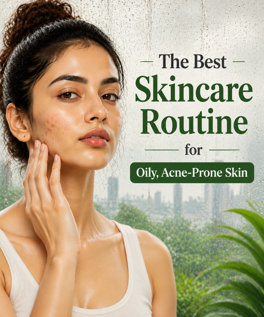 Skincare for Oily, Acne-Prone Skin in Indian Humidity