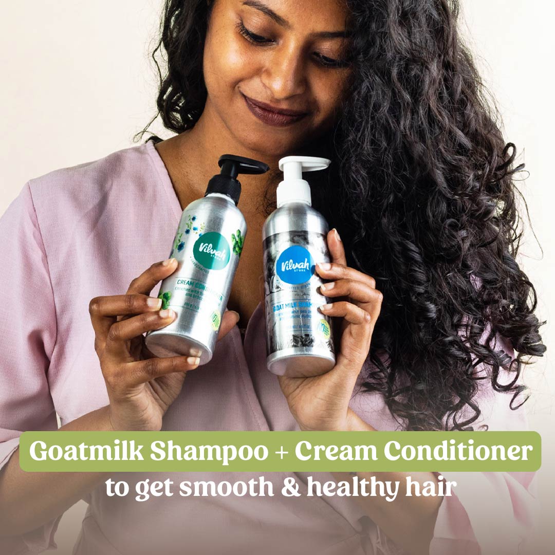 Vilvah's goat milk shampoo and cream conditioner for smooth and healthy hair