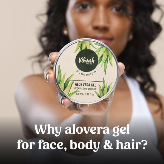 benefits of aloe vera gel - Vilvah