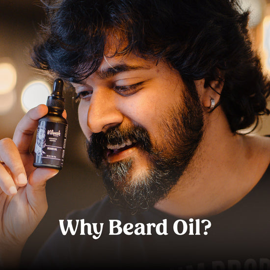 beard oil benefits - Vilvah