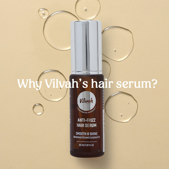 benefits of anti frizz hair serum - Vilvah