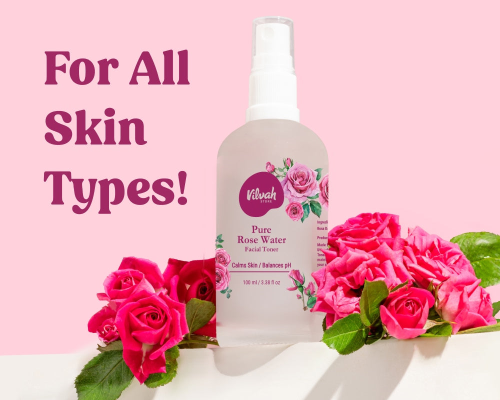 Vilvah's Rose Water Facial Toner suits for all skin types